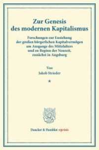 Zur Genesis des modernen Kapitalismus. : Forschungen zur Enstehung der gro&szlig;en b&uuml;rgerlichen Kapitalverm&ouml;gen am Ausgange des Mittelalters und zu Beginn der Neuzeit, zun&auml;chst in Augsburg. (Duncker & Humblot reprints) （2013. XIV, 233 S. 62 Tab.; XIV, 233 S. 233 mm）