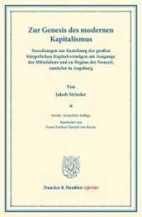 Zur Genesis des modernen Kapitalismus. : Forschungen zur Enstehung der gro&szlig;en b&uuml;rgerlichen Kapitalverm&ouml;gen am Ausgange des Mittelalters und zu Beginn der Neuzeit, zun&auml;chst in Augsburg. (Duncker & Humblot reprints) （2., &uuml;berarb. Aufl. 2014. XVI, 232 S. 62 Tab.; XVI, 232 S. 233 mm）