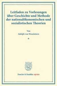 Leitfaden zu Vorlesungen über Geschichte und Methode der nationalökonomischen und sozialistischen Theorien. (Duncker & Humblot reprints) （2014. IV, 80 S. IV, 80 S. 233 mm）