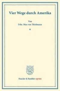 Vier Wege durch Amerika. (Duncker & Humblot reprints) （2016. XV, 584 S. 18 Abb., 3 Karten; XV, 584 S. 233 mm）