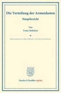 Die Verteilung der Armenlasten. : Hauptbericht. - Nebst Gutachten von Albert Milbradt / Ernst Hopf / Karl Mörchen. (Schriften des deutschen Vereins für Armenpflege und Wohlthätigkeit 57). (Duncker & Humblot reprints) （2016. V, 126 S. Tab.; V, 126 S. 233 mm）