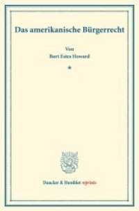 Das amerikanische Bürgerrecht. : (Staats- und völkerrechtliche Abhandlungen IV.3). (Duncker & Humblot reprints) （2016. X, 155 S. X, 155 S. 233 mm）