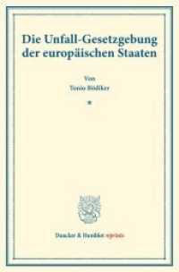 Die Unfall-Gesetzgebung der europäischen Staaten. : (Staats- und socialwissenschaftliche Forschungen V.2). (Duncker & Humblot reprints) （2016. VI, 172 S. VI, 172 S. 233 mm）