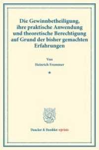 Die Gewinnbetheiligung, ihre praktische Anwendung und theoretische Berechtigung auf Grund der bisher gemachten Erfahrung : (Staats- und socialwissenschaftliche Forschungen VI.2). (Duncker & Humblot reprints) （2016. VII, 150 S. Tab.; VII, 150 S. 233 mm）