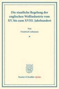 Die staatliche Regelung der englischen Wollindustrie vom XV. bis zum XVIII. Jahrhundert. : (Staats- und socialwissenschaftliche Forschungen XVIII.1). (Duncker & Humblot reprints) （2017. X, 100 S. X, 100 S. 233 mm）