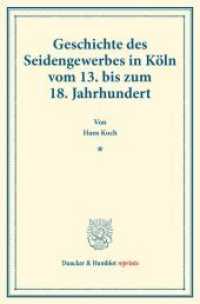 Geschichte des Seidengewerbes in K&ouml;ln vom 13. bis zum 18. Jahrhundert. : (Staats- und sozialwissenschaftliche Forschungen 128). (Duncker & Humblot reprints) （2017. XV, 124 S. XV, 124 S. 233 mm）