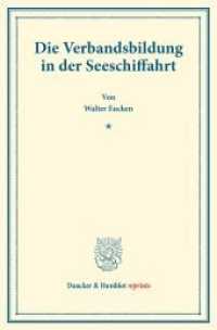 Die Verbandsbildung in der Seeschiffahrt. : (Staats- und sozialwissenschaftliche Forschungen 172). (Duncker & Humblot reprints) （2017. X, 319 S. Tab.; X, 319 S. 233 mm）
