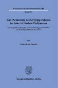 Zur Dichotomie des Streitgegenstands im österreichischen Zivilprozess. : Eine Gegenüberstellung der nationalen Streitgegenstandslehre und der Kernpunkttheorie des EuZVR.. Dissertationsschrift (Schriften zum Internationalen Recht 231) （2021. 390 S. 233 mm）