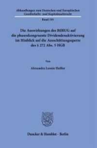 Die Auswirkungen des BilRUG auf die phasenkongruente Dividendenaktivierung im Hinblick auf die Ausschüttungssperre des   : Dissertationsschrift (Abhandlungen zum Deutschen und Europäischen Gesellschafts- und Kapitalmarktrecht 191) （2021. 198 S. 6 Abb.; 198 S., 6 schw.-w. Abb. 23.3 cm）