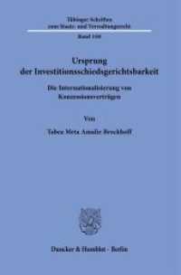 Ursprung der Investitionsschiedsgerichtsbarkeit. : Die Internationalisierung von Konzessionsverträgen.. Dissertationsschrift (Tübinger Schriften zum Staats- und Verwaltungsrecht 108) （2022. 376 S. 233 mm）