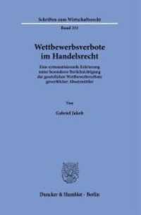 Wettbewerbsverbote im Handelsrecht. : Eine systematisierende Erörterung unter besonderer Berücksichtigung der gesetzlichen Wettbewerbsverbote gewerblicher Absatzmittler.. Dissertationsschrift (Schriften zum Wirtschaftsrecht 331) （2021. 279 S. 233 mm）