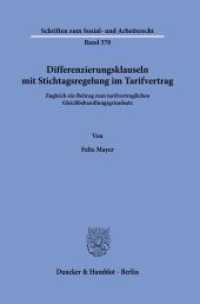 Differenzierungsklauseln mit Stichtagsregelung im Tarifvertrag. : Zugleich ein Beitrag zum tarifvertraglichen Gleichbehandlungsgrundsatz.. Dissertationsschrift (Schriften zum Sozial- und Arbeitsrecht 370) （2022. 411 S. 233 mm）
