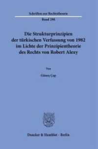 Die Strukturprinzipien der türkischen Verfassung von 1982 im Lichte der Prinzipientheorie des Rechts von Robert Alexy. : Dissertationsschrift (Schriften zur Rechtstheorie 298) （2021. 433 S. 233 mm）