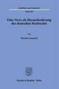 Fake News als Herausforderung des deutschen Strafrechts. (Schriften zum Strafrecht)