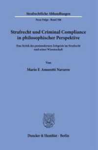 Strafrecht und Criminal Compliance in philosophischer Perspektive. : Eine Kritik des postmodernen Zeitgeists im Strafrecht und seiner Wissenschaft.. Dissertationsschrift (Strafrechtliche Abhandlungen. Neue Folge 306) （2022. 1080 S. 233 mm）