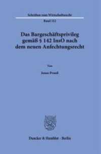 Das Bargeschäftsprivileg gemäß   142 InsO nach dem neuen Anfechtungsrecht. : Dissertationsschrift (Schriften zum Wirtschaftsrecht 332) （2021. 193 S. 233 mm）