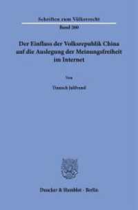 Der Einfluss der Volksrepublik China auf die Auslegung der Meinungsfreiheit im Internet. : Dissertationsschrift (Schriften zum Völkerrecht 260) （2024. 394 S. 1 Tab., 6 Abb.; 394 S., 6 farb. Abb., 1 schw.-w. Tab. 233）