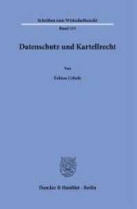 Datenschutz und Kartellrecht. : Dissertationsschrift (Schriften zum Wirtschaftsrecht 333) （2022. 332 S. 233 mm）