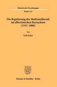 Die Regulierung der Medizinalberufe im albertinischen Kursachsen (1547-1806). (Historische Forschungen 123) （2022. 276 S. 233 mm）