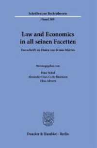 Law and Economics in all seinen Facetten. : Festschrift zu Ehren von Klaus Mathis. (Schriften zur Rechtstheorie 309) （2023. 581 S. Frontispiz, 9 Tab., 18 Abb.; 581 S., 18 schw.-w. Abb., 9）