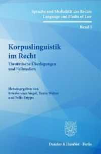 Korpuslinguistik im Recht. : Theoretische Überlegungen und Fallstudien. (Sprache und Medialität des Rechts / Language and Media of Law 5) （2022. 226 S. 11 Tab., 12 Abb.; 226 S., 12 schw.-w. Abb., 11 schw.-w. T）