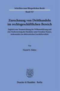 Zurechnung von Dritthandeln im rechtsgeschäftlichen Bereich. (Schriften zum Bürgerlichen Recht 547) （2022. 344 S. 233 mm）