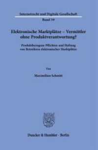 Elektronische Marktplätze - Vermittler ohne Produktverantwortung? : Produktbezogene Pflichten und Haftung von Betreibern elektronischer Marktplätze.. Dissertationsschrift (Internetrecht und Digitale Gesellschaft 39) （2022. 248 S. 2 Abb.; 248 S., 2 schw.-w. Abb. 233 mm）