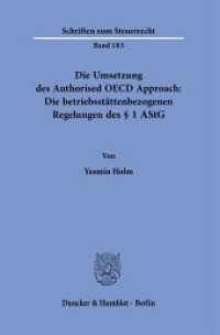 Die Umsetzung des Authorised OECD Approach: Die betriebsst&auml;ttenbezogenen Regelungen des   1 AStG. : Dissertationsschrift (Schriften zum Steuerrecht 183) （2023. 468 S. 2 Tab.; 468 S., 2 schw.-w. Tab. 233 mm）