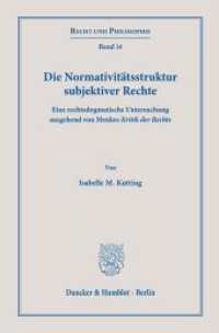 Die Normativitätsstruktur subjektiver Rechte. : Eine rechtsdogmatische Untersuchung ausgehend von Menkes 'Kritik der Rechte'.. Dissertationsschrift (Recht und Philosophie 14) （2023. 303 S. 233 mm）