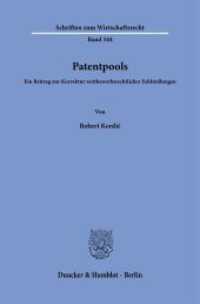 Patentpools. : Ein Beitrag zur Korrektur wettbewerbsrechtlicher Fehlstellungen.. Dissertationsschrift (Schriften zum Wirtschaftsrecht 344) （2023. 347 S. 233 mm）