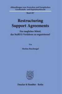 Restructuring Support Agreements. : Ein taugliches Mittel, das StaRUG-Verfahren zu organisieren?. Dissertationsschrift (Abhandlungen zum Deutschen und Europäischen Gesellschafts- und Kapitalmarktrecht 207) （2022. 521 S. 233 mm）