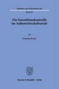 Die Investitionskontrolle im Außenwirtschaftsrecht. : Dissertationsschrift (Schriften zum Wirtschaftsrecht 341) （2022. 309 S. 233 mm）