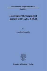 Das Hinterbliebenengeld gemäß   844 Abs. 3 BGB. : Dissertationsschrift (Schriften zum Bürgerlichen Recht 552) （2022. 334 S. 3 schw.-w. Tab. 233 mm）