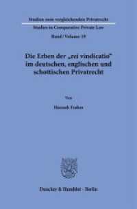 Die Erben der »rei vindicatio« im deutschen, englischen und schottischen Privatrecht. : Dissertationsschrift (Studien zum vergleichenden Privatrecht - Studies in Comparative Private Law 19) （2023. 279 S. 233 mm）