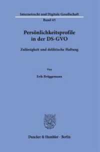 Pers&ouml;nlichkeitsprofile in der DS-GVO. : Zul&auml;ssigkeit und deliktische Haftung. (Internetrecht und Digitale Gesellschaft)