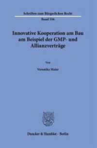 Innovative Kooperation am Bau am Beispiel der GMP- und Allianzverträge. : Dissertationsschrift (Schriften zum Bürgerlichen Recht 556) （2023. 379 S. 233 mm）