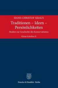 Traditionen - Ideen - Persönlichkeiten : Studien zur Geschichte des Konservatismus. Kleine Schriften II （2024. VIII, 583 S. VIII, 583 S. 233 mm）