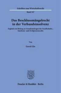 Das Beschlussmängelrecht in der Verbandsinsolvenz. : Zugleich ein Beitrag zu Grundsatzfragen des Gesellschafts-, Insolvenz- und Zivilprozessrechts.. Dissertationsschrift (Schriften zum Wirtschaftsrecht 347) （2023. 284 S. 1 Abb.; 284 S., 1 schw.-w. Abb. 233 mm）