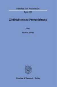 Zivilrichterliche Prozessleitung. : Dissertationsschrift (Schriften zum Prozessrecht 293) （2023. 172 S. 16 Abb.; 172 S., 16 schw.-w. Abb. 233 mm）