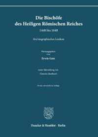 Die Bischöfe des Heiligen Römischen Reiches 1448 bis 1648. : Ein biographisches Lexikon. Zweite, unveränderte Auflage. （2. Aufl. 2023. XCVI, 871 S. 125 Abb., 1 farbige Faltkarte; XCVI, 871 S）