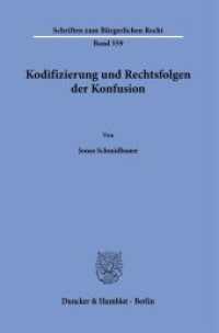 Kodifizierung und Rechtsfolgen der Konfusion. : Dissertationsschrift (Schriften zum Bürgerlichen Recht 559) （2023. 233 S. 233 mm）