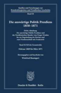 Die auswärtige Politik Preußens 1858-1871. (Quellen und Forschungen zur Brandenburgischen und Preußischen Geschichte 58) （2023. IX, 622 S. IX, 622 S. 233 mm）