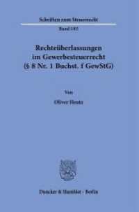 Rechteüberlassungen im Gewerbesteuerrecht (  8 Nr. 1 Buchst. f GewStG). : Dissertationsschrift (Schriften zum Steuerrecht 185) （2023. 332 S. 4 Tab., 2 farb. Abb.; 332 S., 2 farb. Abb., 4 schw.-w. Ta）
