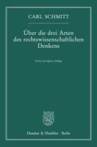 Über die drei Arten des rechtswissenschaftlichen Denkens. : Vierte, korrigierte Auflage. （4., überarb. Aufl. 2023. 63 S. 1 Abb.; 63 S., 1 schw.-w. Abb. 233）