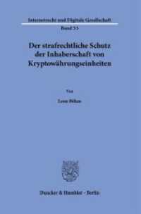 Der strafrechtliche Schutz der Inhaberschaft von Kryptowährungseinheiten. : Dissertationsschrift (Internetrecht und Digitale Gesellschaft 53) （2023. 419 S. 6 Abb.; 419 S., 6 schw.-w. Abb. 233 mm）