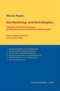 Der Marketing- und Vertriebsplan. : Eckpunkte der Marketingstrategie, der Absatzvorbereitung und der Vertriebskonzeption. （3., überarb. Aufl. 2023. 1011 S. 24 Tab., 150 Abb.; 1011 S., 150）