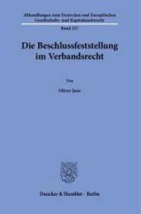 Die Beschlussfeststellung im Verbandsrecht : Dissertationsschrift (Abhandlungen zum Deutschen und Europäischen Gesellschafts- und Kapitalmarktrecht 237) （2024. 339 S. 233 mm）