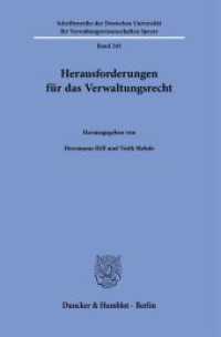 Herausforderungen für das Verwaltungsrecht. (Schriftenreihe der Deutschen Universität für Verwaltungswissenschaften Speyer 241) （2023. 231 S. 233 mm）