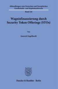Wagnisfinanzierung durch Security Token Offerings (STOs). : Dissertationsschrift (Abhandlungen zum Deutschen und Europäischen Gesellschafts- und Kapitalmarktrecht 226) （2023. 464 S. 5 Abb.; 464 S., 5 schw.-w. Abb. 233 mm）