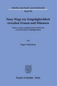 Neue Wege zur Entgeltgleichheit zwischen Frauen und Männern. : Ansätze aus dem angelsächsischen Rechtsraum zur Förderung von Entgeltgleichheit.. Dissertationsschrift (Schriften zum Sozial- und Arbeitsrecht 382) （2024. 428 S. 233 mm）